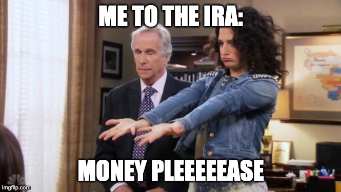 Mona Lisa Saperstein from Parks and Rec saying "Me to the IRA: Money pleeeease" 